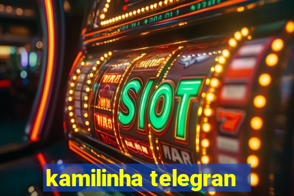 kamilinha telegran